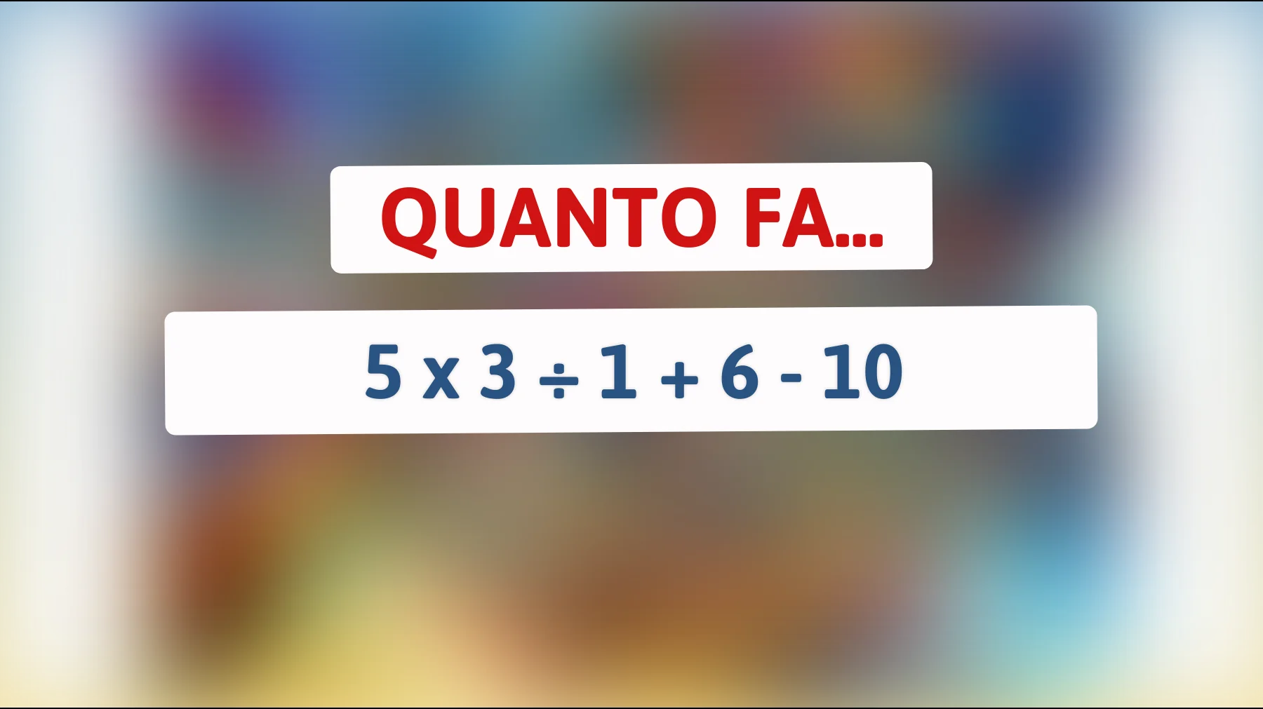 "Soli i veri geni sapranno risolvere questo indovinello matematico: accetti la sfida?""