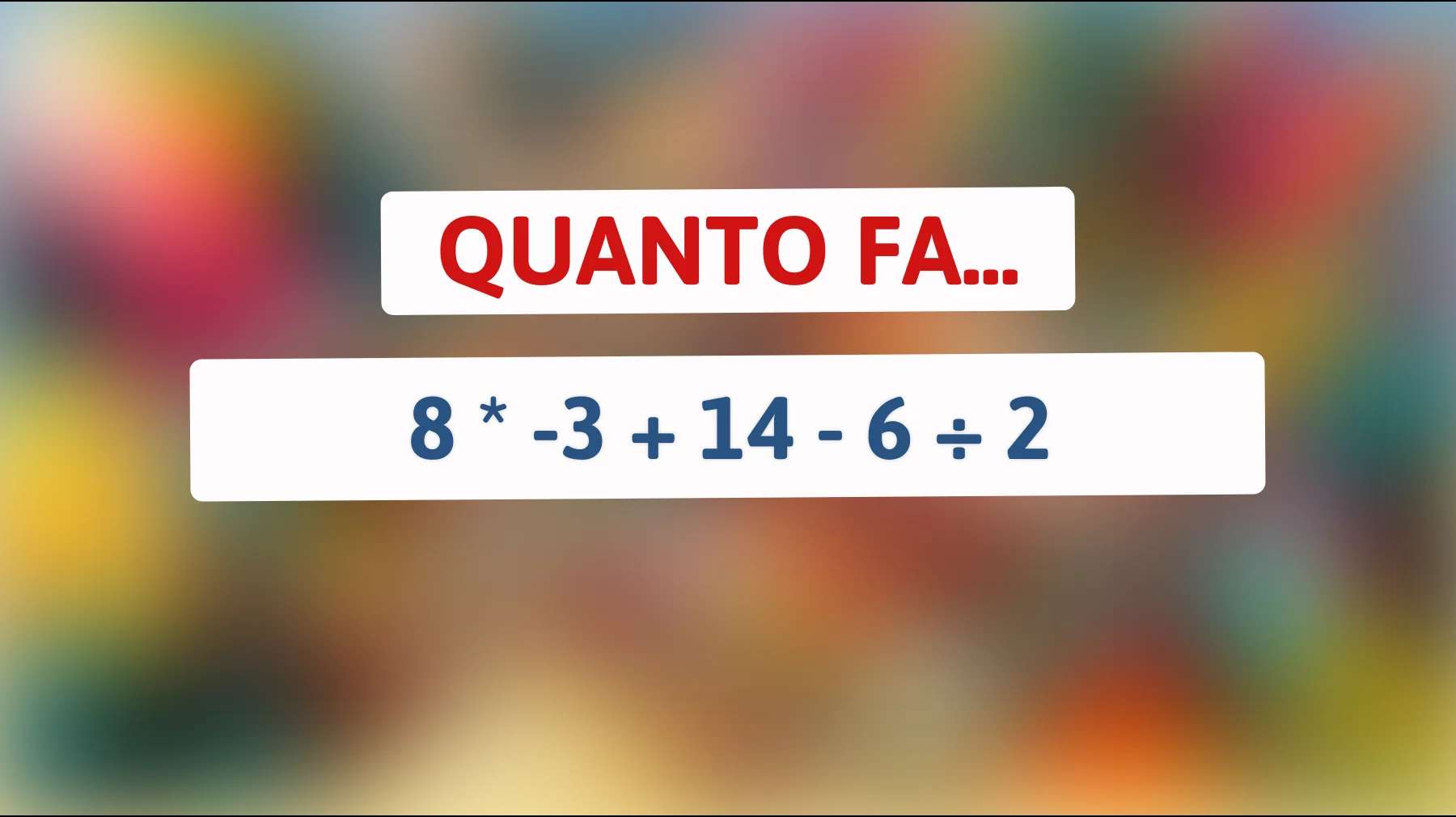 Scopri se puoi risolvere l'indovinello matematico che mette alla prova anche i geni! Sei tra le menti brillanti?"