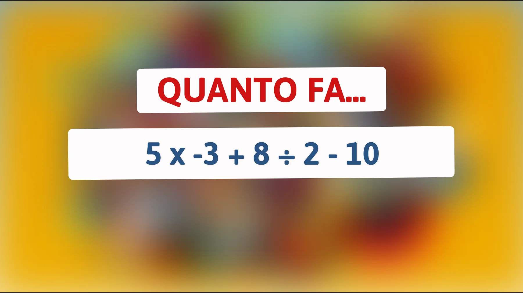 Solo i veri geni riescono a risolvere questo enigma matematico! Scopri se fai parte dell'élite delle menti brillanti!"