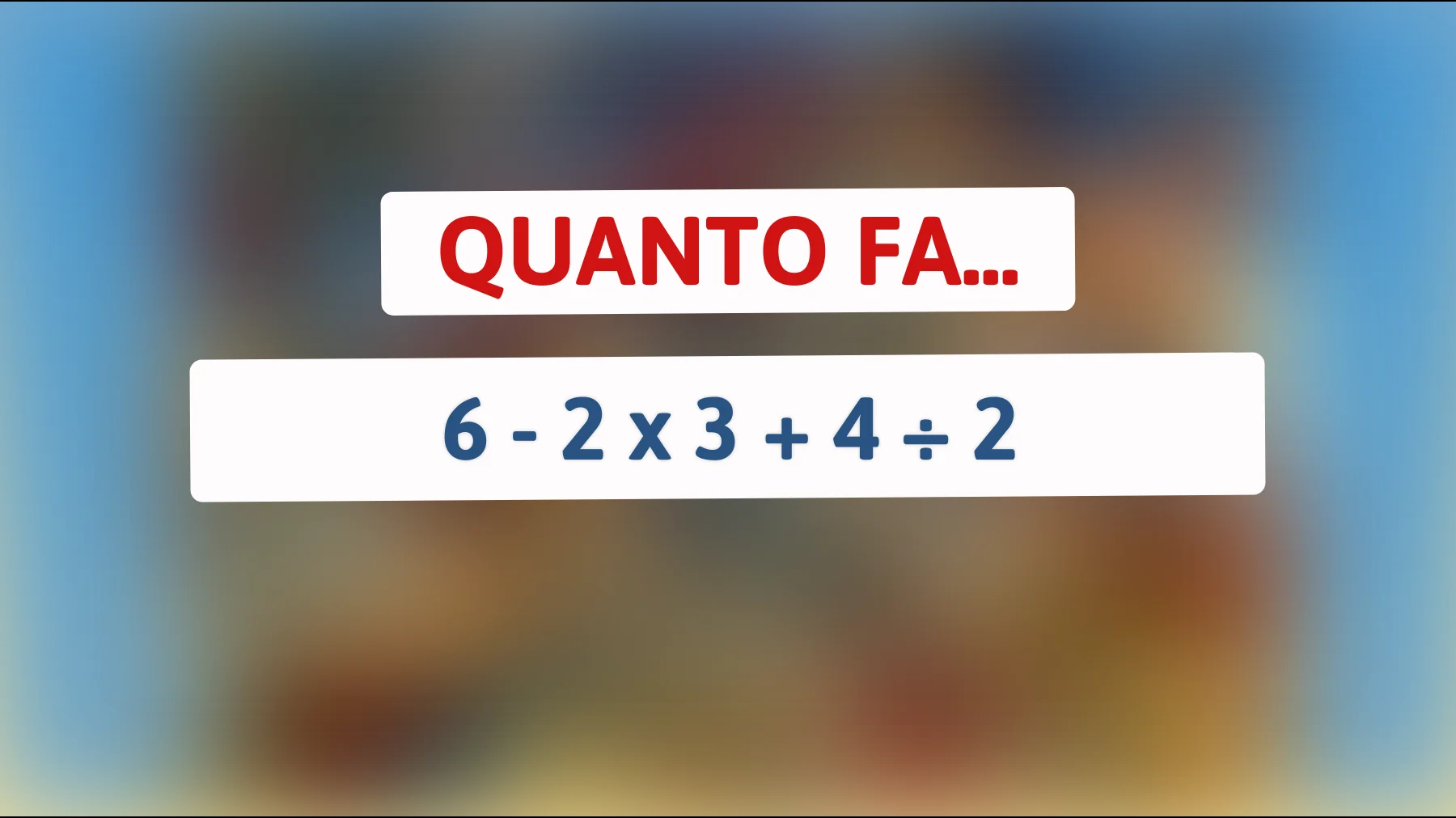 Solo i veri geni riescono a risolvere questo enigma matematico senza commettere errori: ti sfidi?"