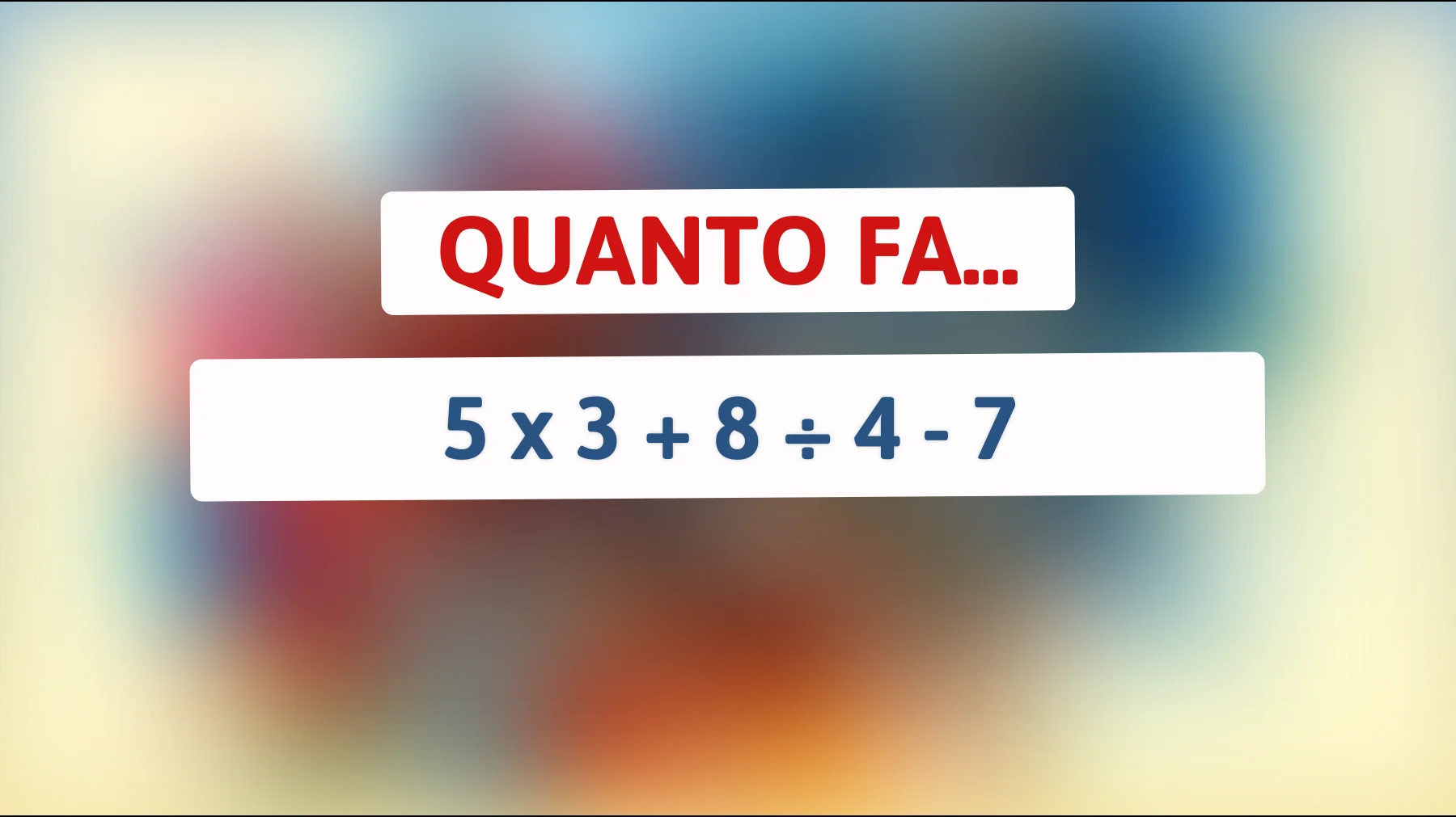 "Sei abbastanza intelligente da risolvere questo semplice calcolo in meno di 10 secondi?""