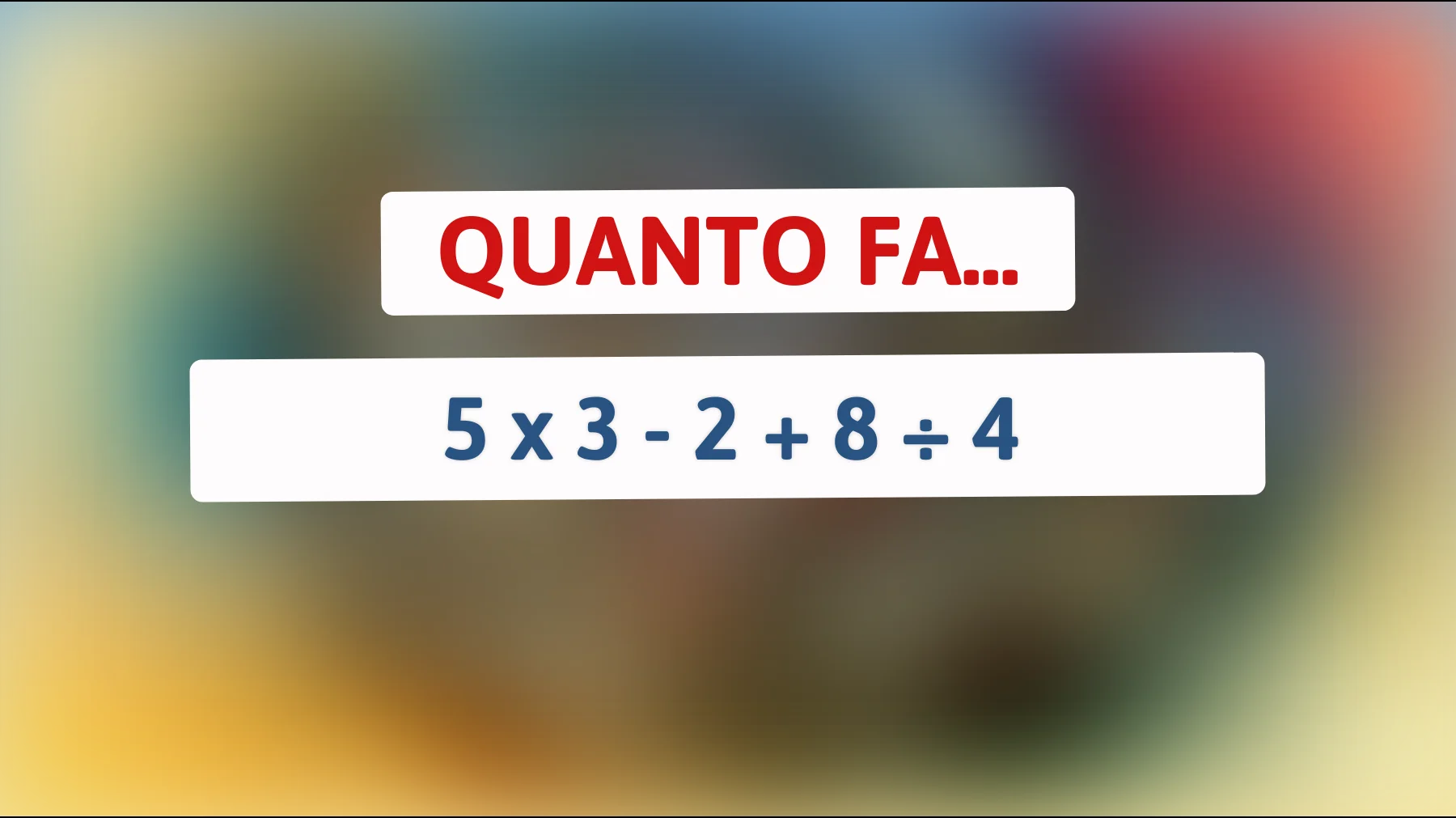 Vuoi sapere se sei tra le menti più brillanti? Prova a risolvere questo rompicapo matematico e scopri la verità!"